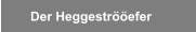Der Heggeströöefer