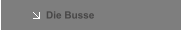 Die Busse 
