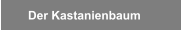 Der Kastanienbaum