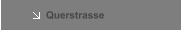 Querstrasse