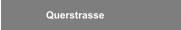 Querstrasse