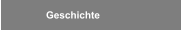 Geschichte